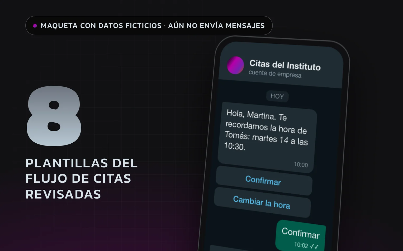 Maqueta con datos ficticios (el canal aún no envía mensajes): la cifra de 8 plantillas revisadas junto a un celular con un chat de ejemplo que recuerda una hora médica y ofrece confirmarla o cambiarla